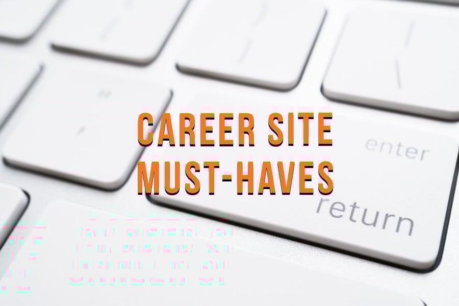 Career Site Must-Haves: The 5 Keys You Can't Miss