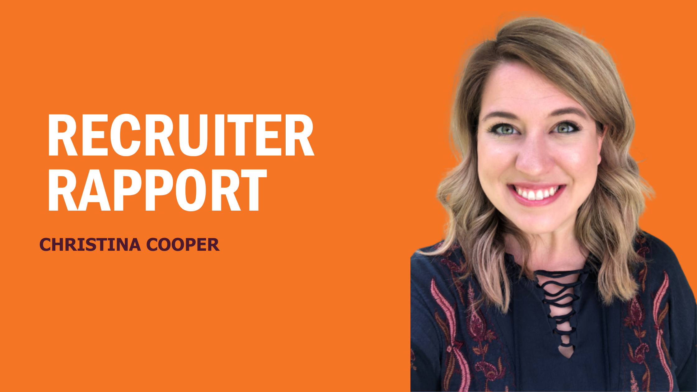 Recruiter Rapport: Christina Cooper