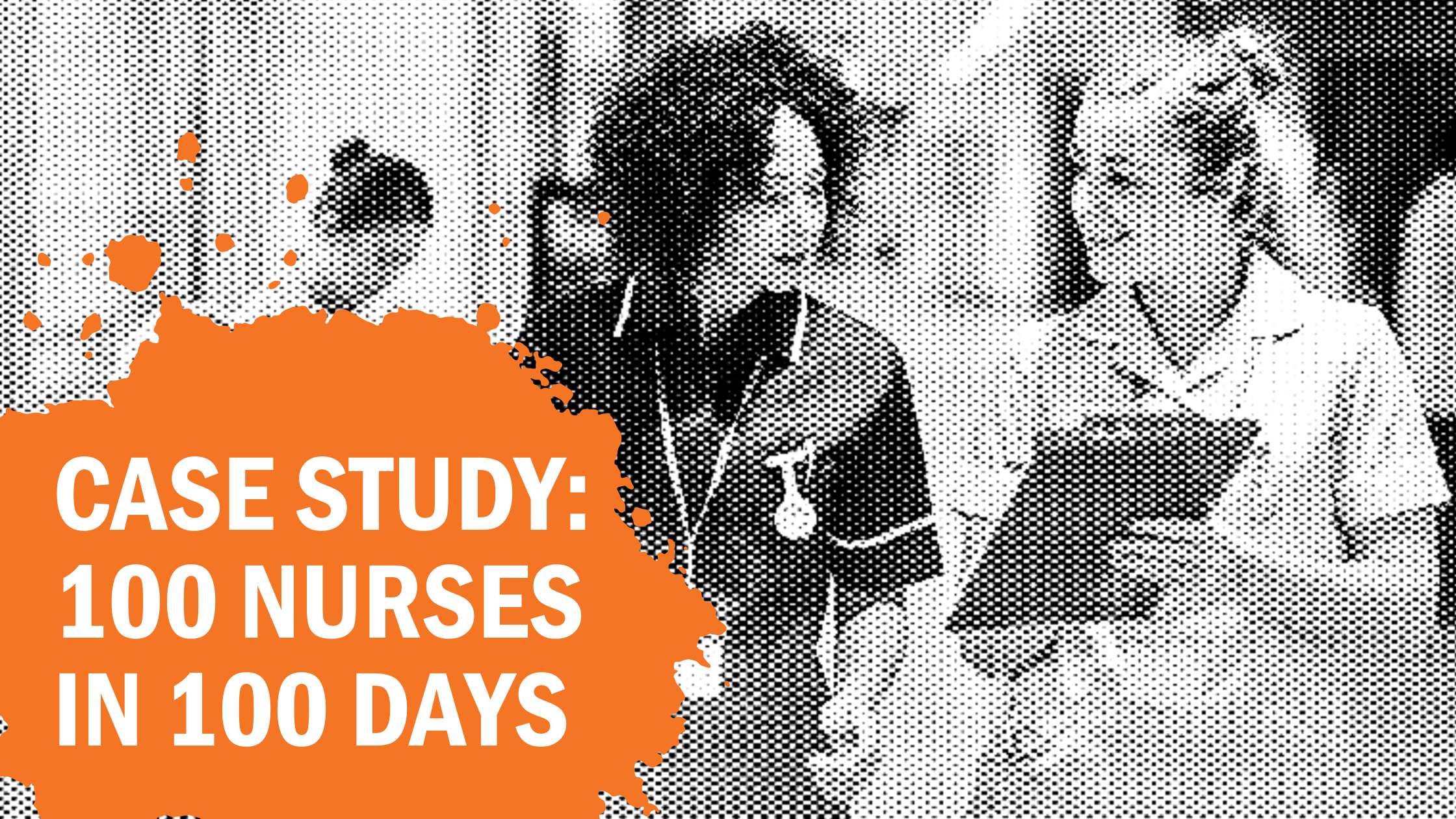 Case Study: 100 Nurses in 100 Days