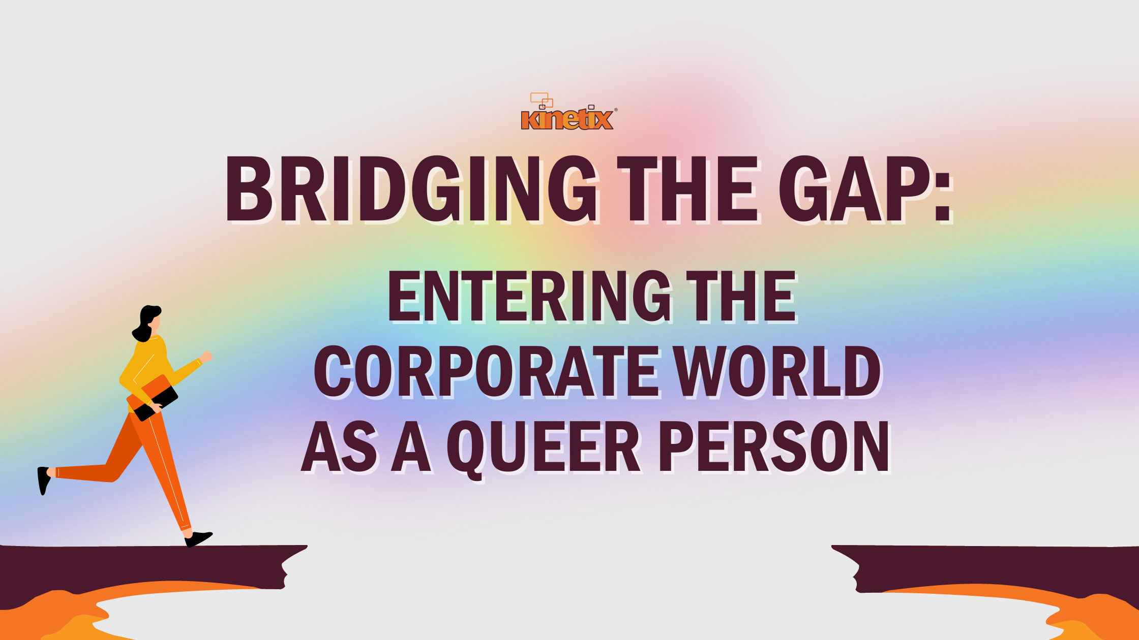 Bridging the Gap: Entering the Corporate World as a Queer Person