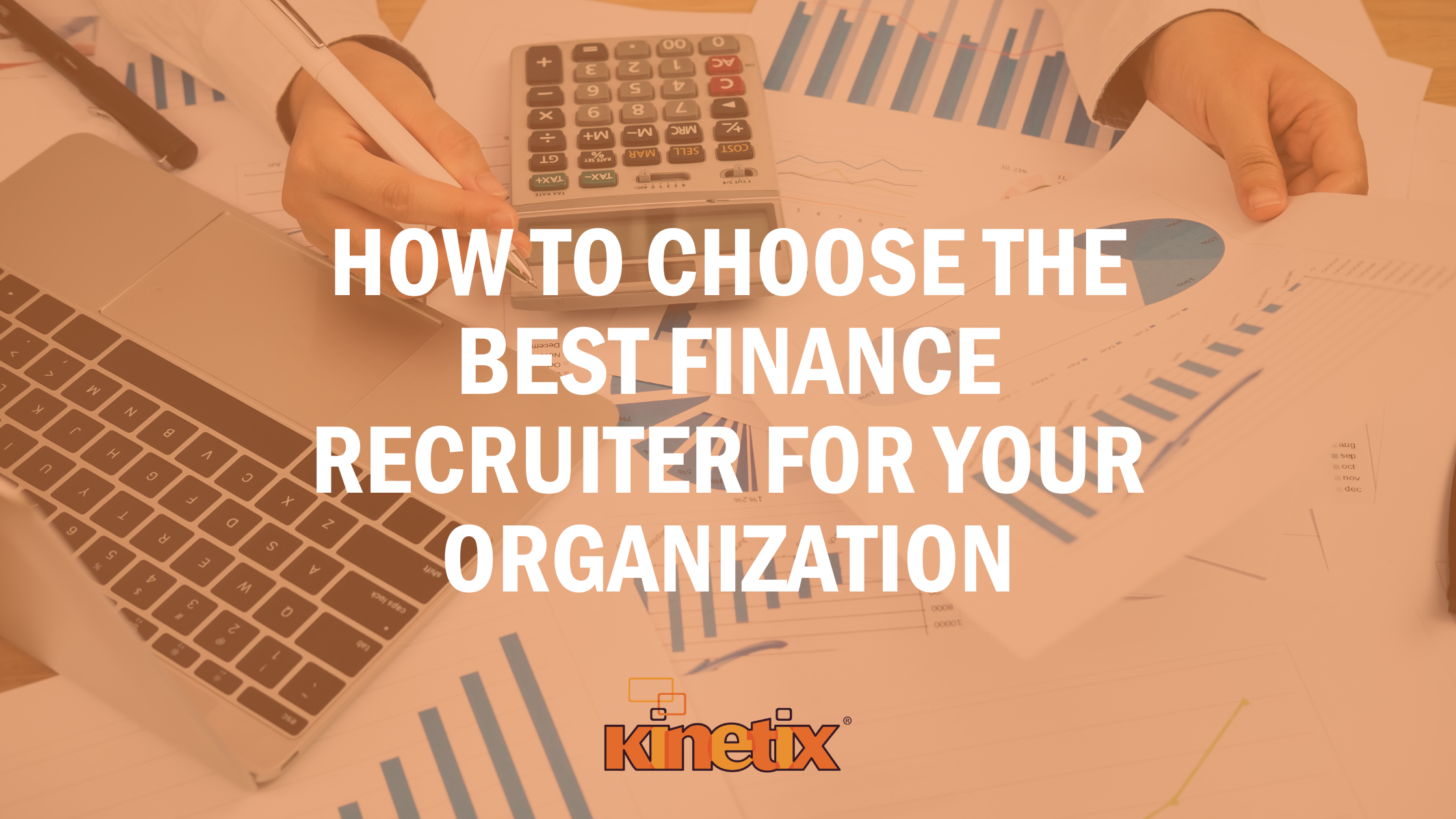 How to Choose the Best Finance Recruiter for Your Organization & The Benefits of RPO for Finance