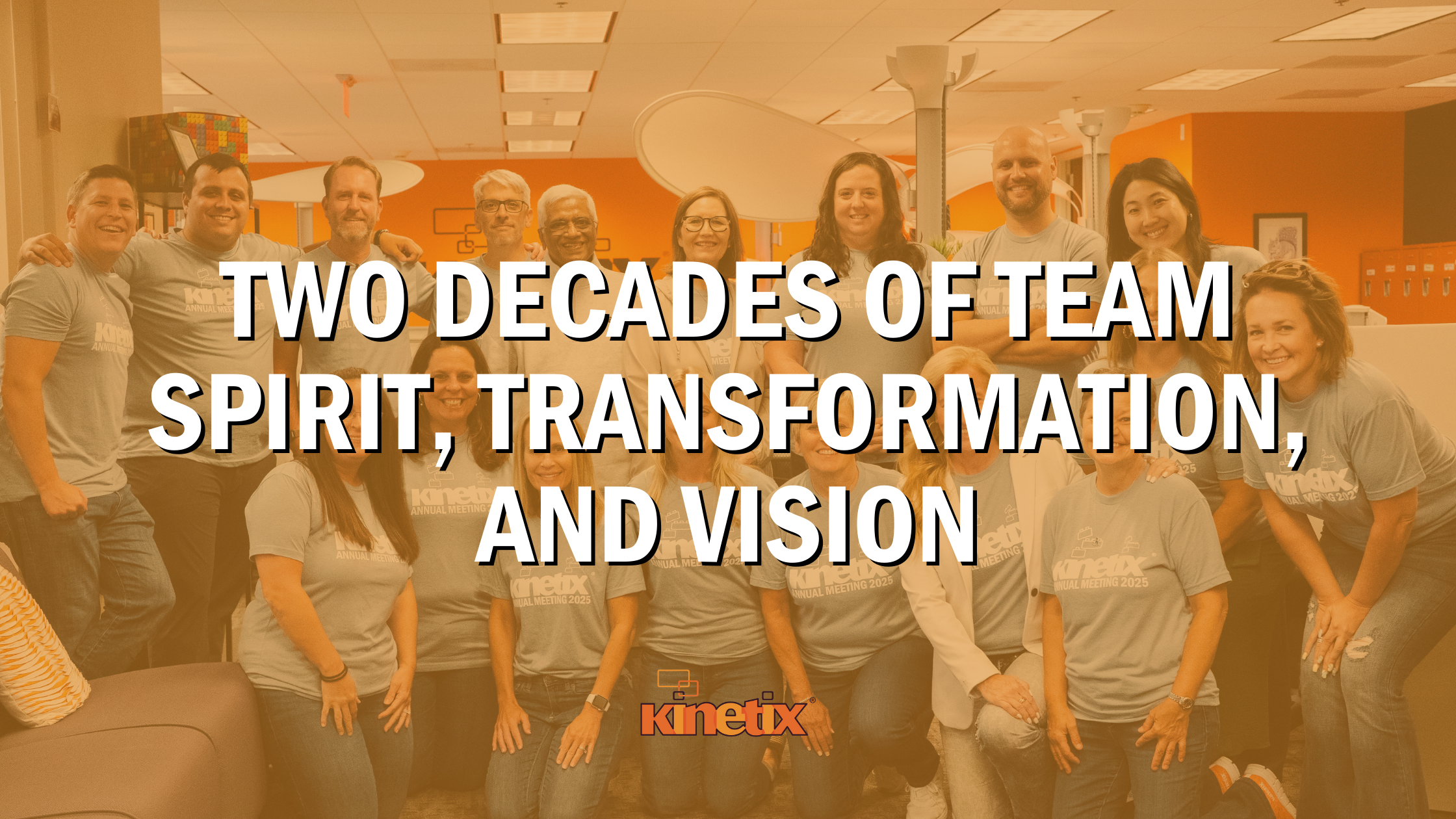 Kinetix: Two Decades of Team Spirit, Transformation, and Vision