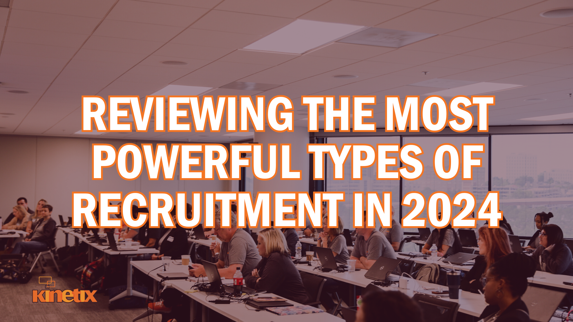 Exploring Different Types of Recruitment: What's Best For You