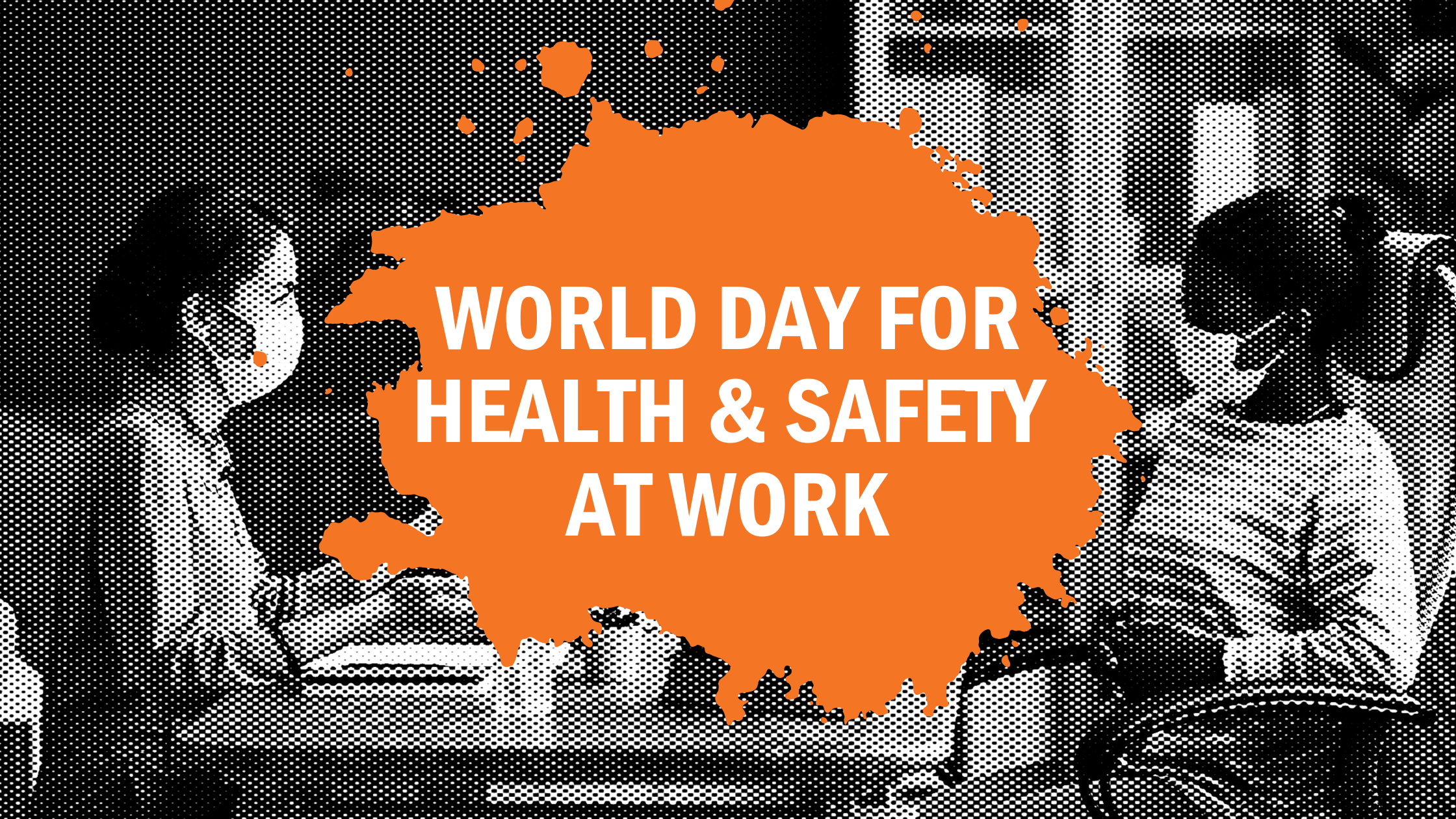 World Day for Health and Safety at Work